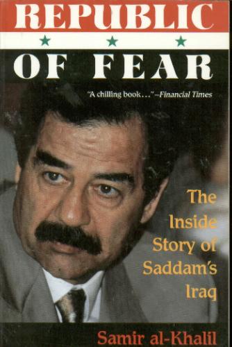 Makiya's previous—and probably most famous—book, 'The Republic of Fear' (1989), which became virtually required-reading in Washington after Saddam Hussein annexed Kuwait